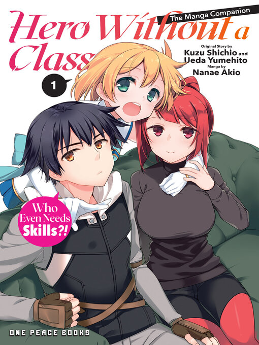 Title details for Hero Without a Class Volume 1 by Akio Nanae - Available